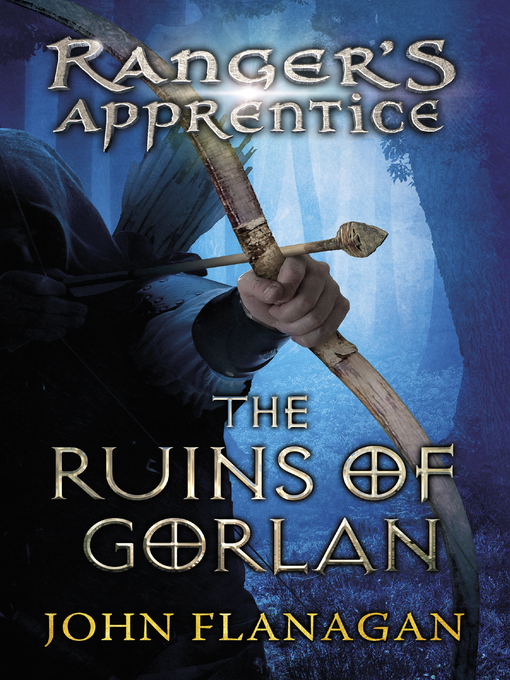 Title details for The Ruins of Gorlan by John Flanagan - Available